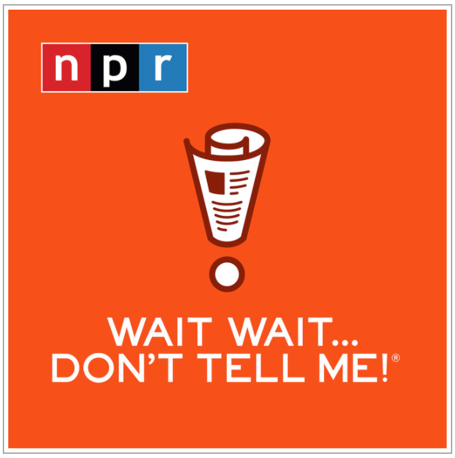 Wait don't tell me, the NPR gameshow podcast