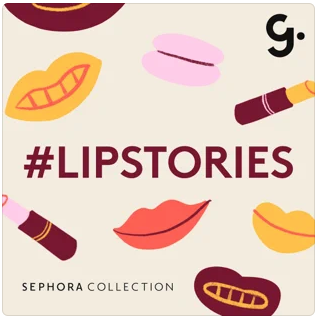 Lipstories podcast by Sephora